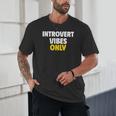 Introvert Vibes Only Unisex T-Shirt Introvert Vibes Only Unisex T-Shirt