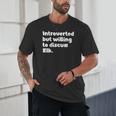 Introverted But Willing To Discuss Elk Introvert Unisex T-Shirt