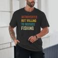 Introverted But Willing To Discuss Fishing Hobby Unisex T-Shirt