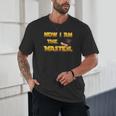 Now I Am The Master Shirt Graduation MBA Masters Tee Unisex T-Shirt