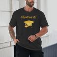 Mastered It Shirt Graduation MD Graduate Unisex T-Shirt