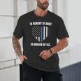 In Memory Of Many Honor Of All Blue Line American Flag Hear Unisex T-Shirt In Memory Of Many Honor Of All Blue Line American Flag Hear Unisex T-Shirt