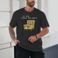 If You Need Me Don’t Introvert Capybara Sarcastic Unisex T-Shirt