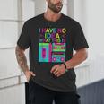 I Have No Idea What This Is Retro 70's 80's 90's Nostalgia Unisex T-Shirt