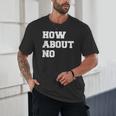 How About No Introvert Not So Social Unisex T-Shirt