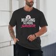 Nursing School Survivor Shirt Graduation Party Tee Unisex T-Shirt