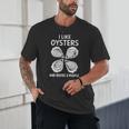 I Like Oysters And Maybe Three People Saying Introvert Unisex T-Shirt I Like Oysters And Maybe Three People Saying Introvert Unisex T-Shirt