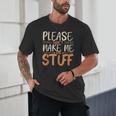 Please Don't Make Me Do Stuff Introvert Teen Lazy Gag Unisex T-Shirt