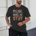 Please Don't Make Me Do Stuff Introvert Teen Lazy Gag Unisex T-Shirt Please Don't Make Me Do Stuff Introvert Teen Lazy Gag Unisex T-Shirt