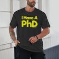 Pretty Huge Dick Joke Graduation PhD Humor Unisex T-Shirt
