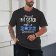 Proud Big Sister Of Pre K School Graduate 2022 Graduation Unisex T-Shirt