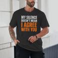 Sarcastic Introvert My Silence Doesn't Mean I Agree Unisex T-Shirt