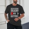 Socializing Drains My Battery Introvert Unisex T-Shirt Socializing Drains My Battery Introvert Unisex T-Shirt
