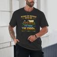 Vintage Please Be Patient With Me I'm From The 1900s Unisex T-Shirt