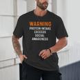 Warning Protein Intake Exceeds Social Awareness Introvert Unisex T-Shirt Warning Protein Intake Exceeds Social Awareness Introvert Unisex T-Shirt