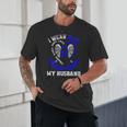 I Wear Blue In Memory Of My Husband Colon Cancer Awareness Unisex T-Shirt I Wear Blue In Memory Of My Husband Colon Cancer Awareness Unisex T-Shirt