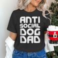 Anti-Social Dog Dad Quote For Anti Social Introvert Persons Unisex T-Shirt