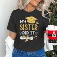 Back To School My Sister Did It Graduation Proud Sister Graduated Female X-Small Unisex T-Shirt