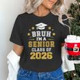 Bruh I'm A Senior Class Of 2026 Graduation School Unisex T-Shirt