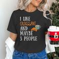 I Like Croissant And Maybe 3 People Baking Introvert Foodie Unisex T-Shirt