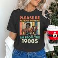 Dad Fathers Day Please Be Patient I'm From The 1900s Unisex T-Shirt