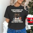 Das Ist Es Was Ich Tue Ich Lese Books Crochet And Unisex T-Shirt