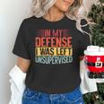In My Defense i Was Left Unsupervised Introvert Unisex T-Shirt In My Defense i Was Left Unsupervised Introvert Unisex T-Shirt