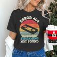 Error 404 Streaming Not Found Nostalgia VHS Retro Tape Unisex T-Shirt Error 404 Streaming Not Found Nostalgia VHS Retro Tape Unisex T-Shirt