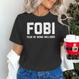 Fear Of Being Included Fobi Sarcastic Women Introvert-Chic Unisex T-Shirt Fear Of Being Included Fobi Sarcastic Women Introvert-Chic Unisex T-Shirt