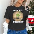 Never Forget Women Men Never Forget Men Nostalgia Unisex T-Shirt Never Forget Women Men Never Forget Men Nostalgia Unisex T-Shirt
