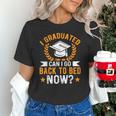 I Graduated Can I Go Back To Bed Now Graduation Unisex T-Shirt