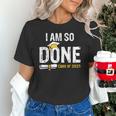 Graduation Class Of 2025 I Am So Done Graduation Unisex T-Shirt