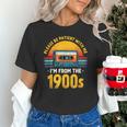 Humor Daddy I'm From The 1900s Unisex T-Shirt Humor Daddy I'm From The 1900s Unisex T-Shirt