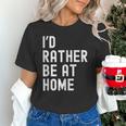I'd Rather Be At Home Antisocial Introvert Tee Unisex T-Shirt