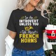 Im Introvert Unless You Talk About French Horns Unisex T-Shirt Im Introvert Unless You Talk About French Horns Unisex T-Shirt