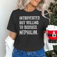 Introverted But Ready To Discuss Nephilim Humor Unisex T-Shirt