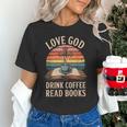 Love God Drink Coffee Read Books Unisex T-Shirt