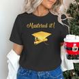 Mastered It Shirt Graduation MD Graduate Unisex T-Shirt