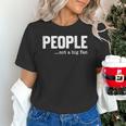 People Not A Big Fan Introvert Sarcasm Mom Dad Joke Unisex T-Shirt