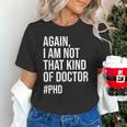 PHD Doctorate Phinished Doctoral Degree PHD Graduation Unisex T-Shirt
