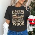 Please Be Patient With My I'm From The 1900s Retired Unisex T-Shirt