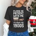 Please Be Patient With Me I'm From The 1900s Vintage Retro Unisex T-Shirt