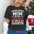 Proud Mom Of PhDaughter PhD Degree Graduate Graduation Unisex T-Shirt