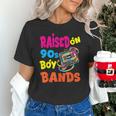 Raised On 90s Boy Bands Nostalgia Love Women Men Unisex T-Shirt