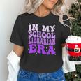 In My School Librarian Era Groovy Back To School Book Lover Unisex T-Shirt In My School Librarian Era Groovy Back To School Book Lover Unisex T-Shirt