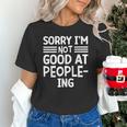 Sorry I'm Not Good At People-Ing Introvert Unisex T-Shirt Sorry I'm Not Good At People-Ing Introvert Unisex T-Shirt