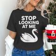 Stop Looking At Me Swan Introvert Humor Unisex T-Shirt Stop Looking At Me Swan Introvert Humor Unisex T-Shirt