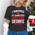 I Survived My Daughter's College Degree College Graduation Unisex T-Shirt