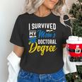 i Survived My Moms Doctoral Degree Graduation Gifts Unisex T-Shirt