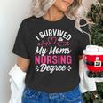 I Survived My Mom's Nursing Degree Nurse Graduation Unisex T-Shirt